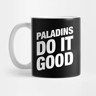 Paladins Do It Good - Paladin RPG Mug